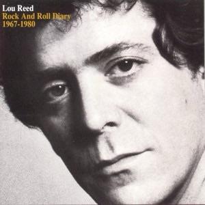 Lou Reed — Rock and Roll Diary 1967-1980
